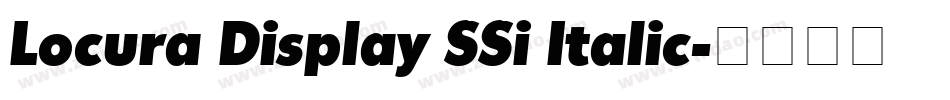 Locura Display SSi Italic字体转换